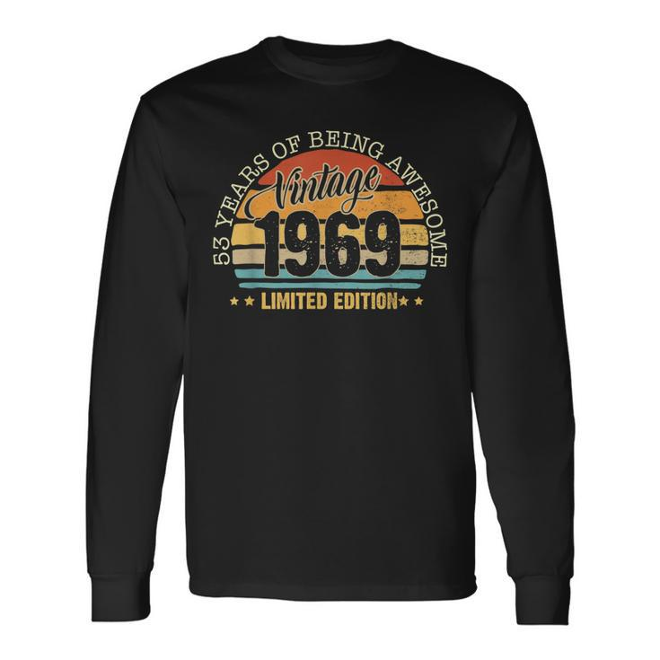 53 Years Old Vintage 1969 Limited Edition 53Rd Birthday Long Sleeve T-Shirt
