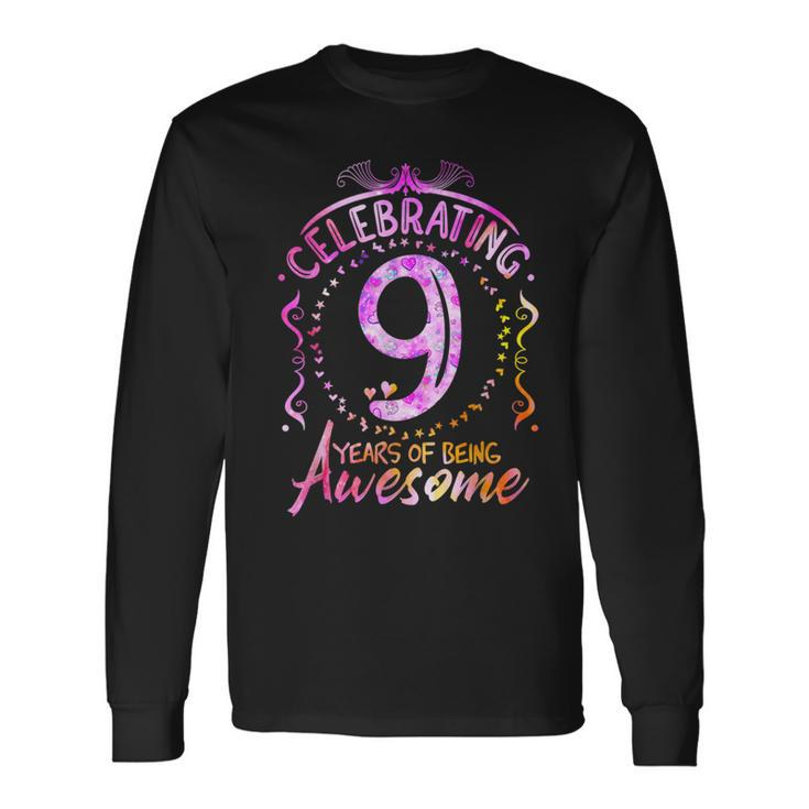9 Years Of Being Awesome 9 Year Old Birthday Kid Girl Long Sleeve T-Shirt
