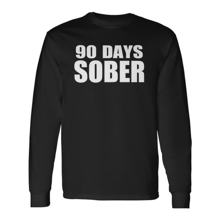 90 Days Sober 3 Months Sobriety Accomplishment Long Sleeve T-Shirt T-Shirt