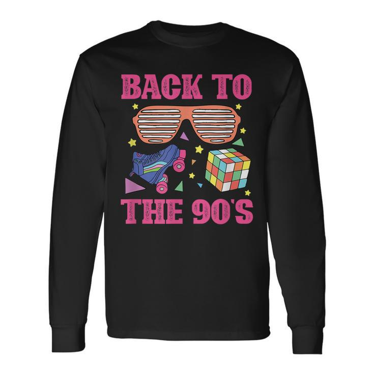 90S Nineties I Love The 1990S Back To The 90S Long Sleeve T-Shirt