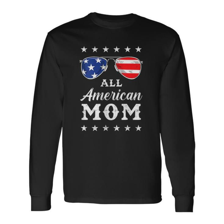 All American Mom Us Flag Sunglasses 4Th Of July Long Sleeve T-Shirt T-Shirt