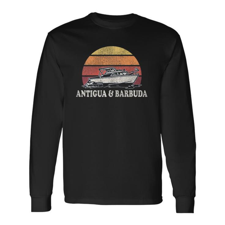 Antigua And Barbuda Vintage Boating 70S Retro Boat Long Sleeve T-Shirt T-Shirt
