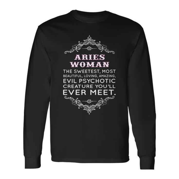 Aries Woman The Sweetest Most Beautiful Loving Amazing Long Sleeve T-Shirt
