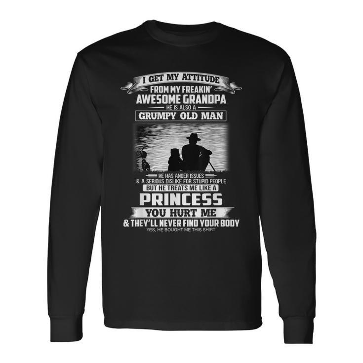 I Get My Attitude From My Freakin Awesome Grandpa Grandkids Long Sleeve T-Shirt