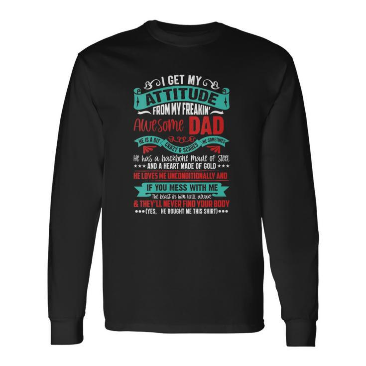 I Get My Attitude From My Freaking Awesome Dad V-Neck Long Sleeve T-Shirt T-Shirt
