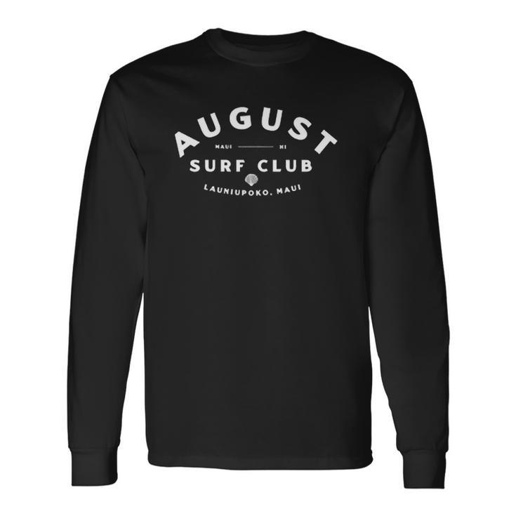 August Surf Club Lahaina Hawaii Long Sleeve T-Shirt T-Shirt
