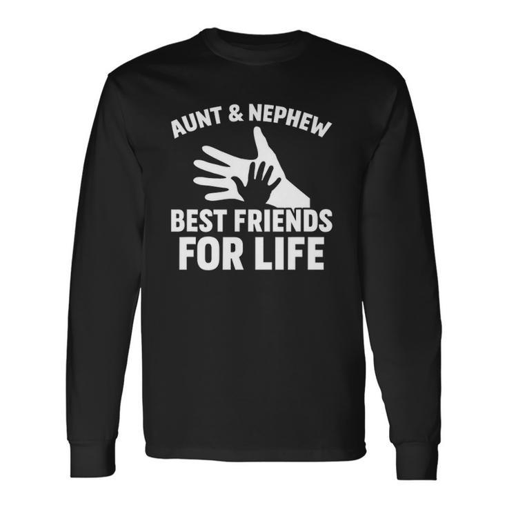 Aunt And Nephew Best Friends For Life Long Sleeve T-Shirt T-Shirt Gifts ideas