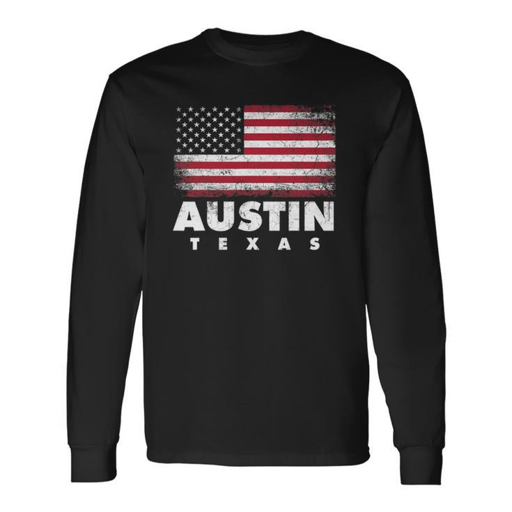 Austin Texas 4Th Of July American Flag Usa America Patriotic Long Sleeve T-Shirt T-Shirt