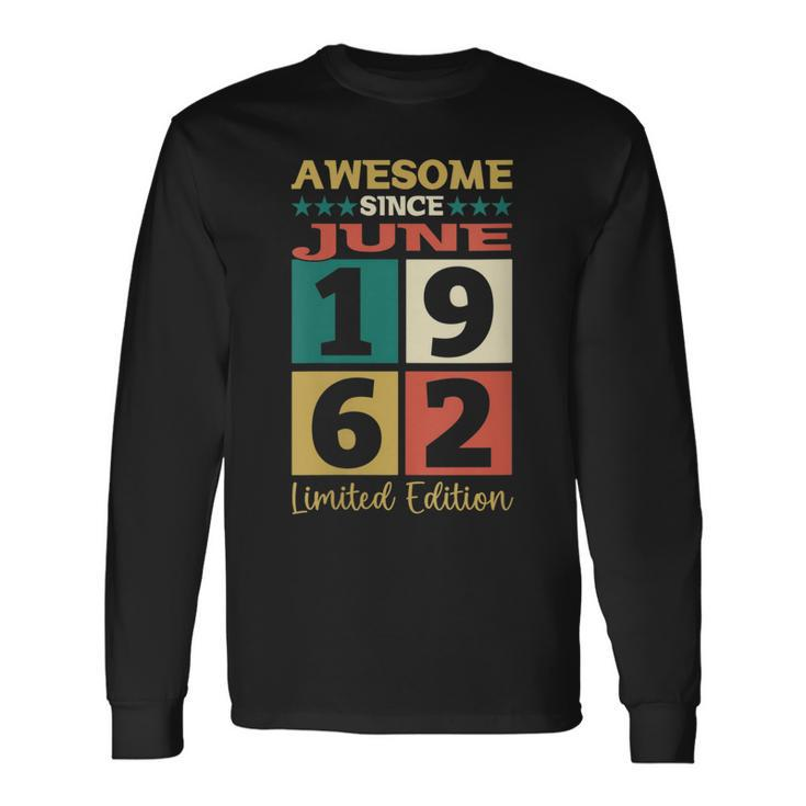 Awesome Since 1962 60Th Birthday Long Sleeve T-Shirt