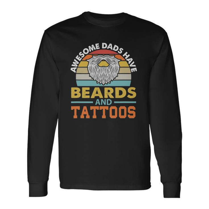 Awesome Dads Have Beards And Tattoo Long Sleeve T-Shirt T-Shirt