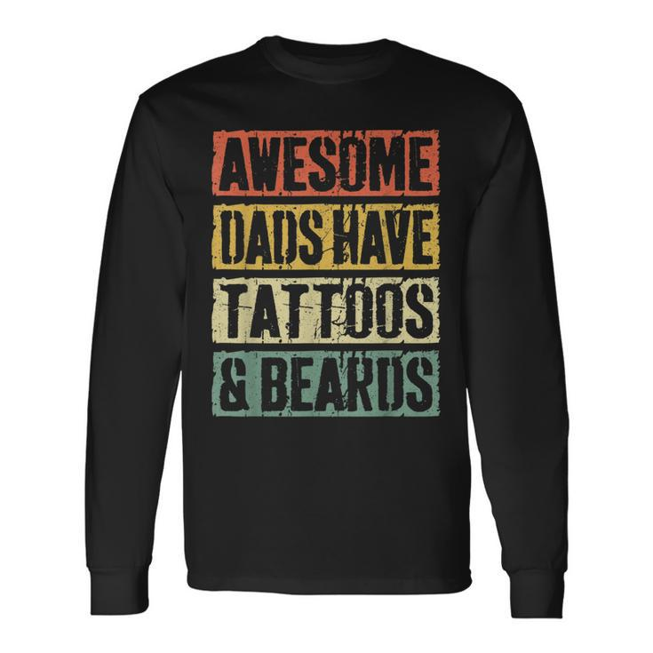 Awesome Dads Have Tattoos And Beards Fathers Day V3 Long Sleeve T-Shirt Gifts ideas