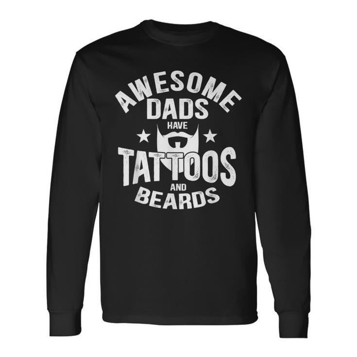 Awesome Dads Have Tattoos And Beards Tattooist Lover V2 Long Sleeve T-Shirt