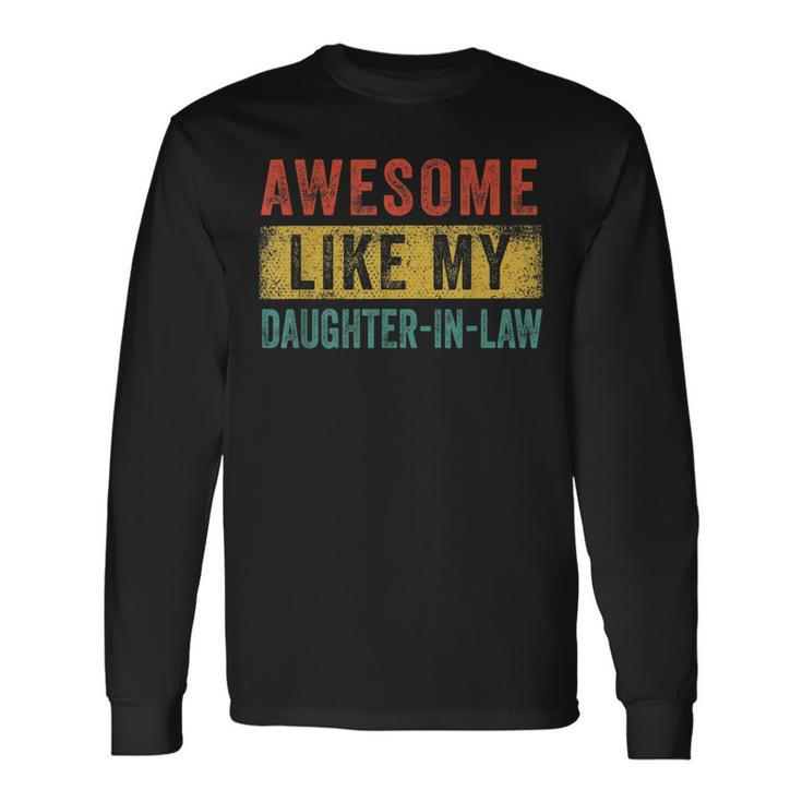 Awesome Like My Daughter-In-Law Long Sleeve T-Shirt