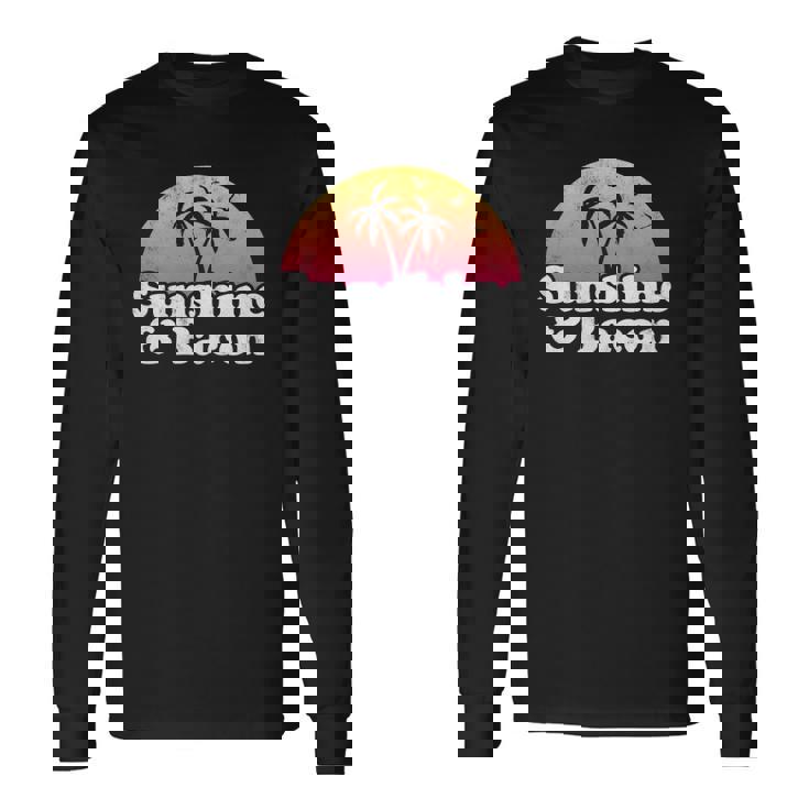 Bacon Sunshine And Bacon Long Sleeve T-Shirt T-Shirt