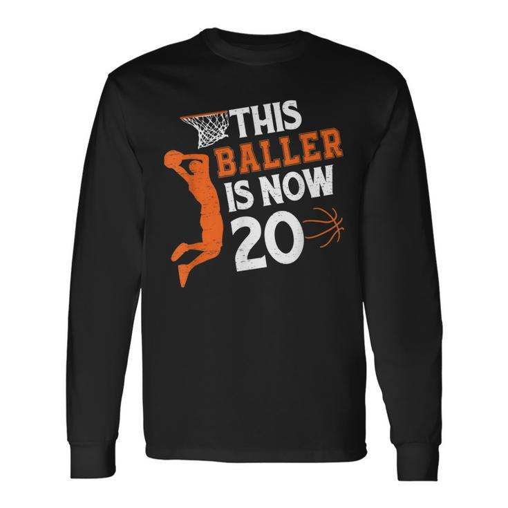 This Baller Is Now 20 Basketball 20Th Birthday Sport Long Sleeve T-Shirt