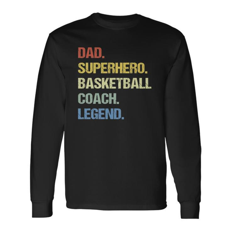 Basketball Coach Dad Sport Lover Long Sleeve T-Shirt T-Shirt