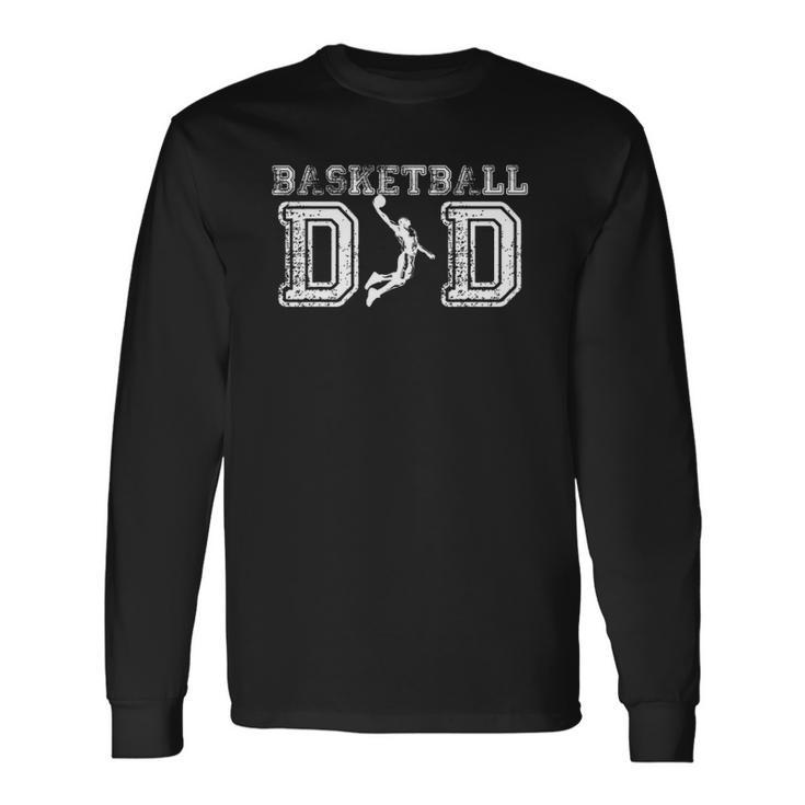 Basketball Dadfathers Day dy Papa Father Long Sleeve T-Shirt T-Shirt