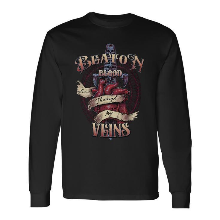 Beaton Blood Runs Through My Veins Name Long Sleeve T-Shirt Gifts ideas