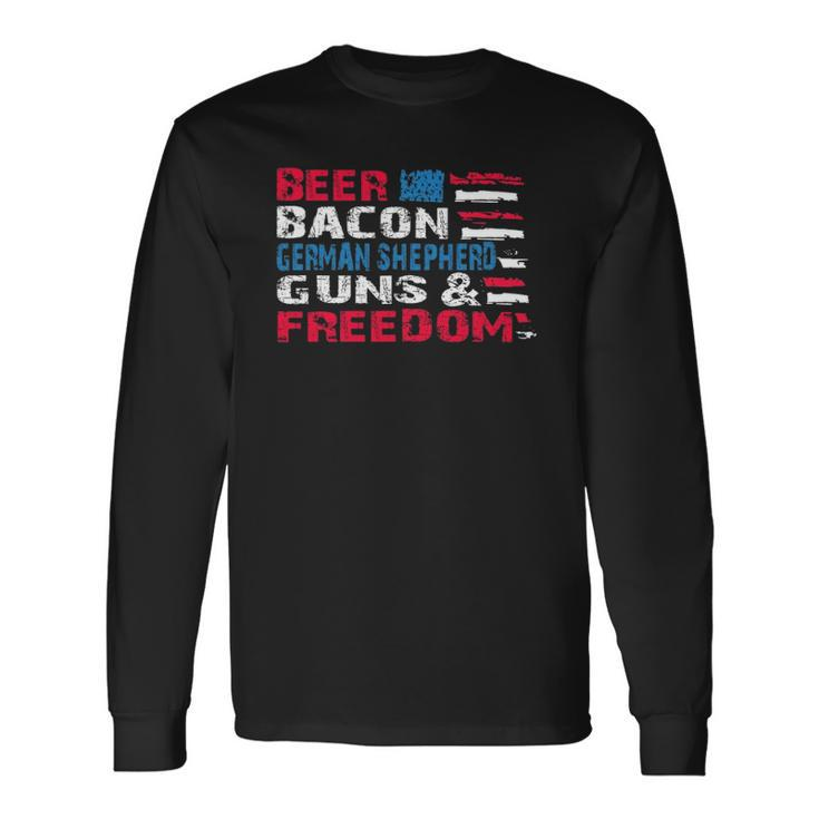 Beer Bacon German Shepherd Guns & Freedom Tee July Long Sleeve T-Shirt T-Shirt