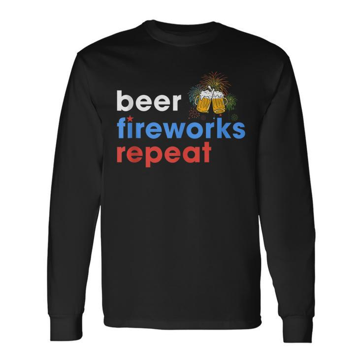 Beer Fireworks Repeat 4Th Of July Beer Lovers Long Sleeve T-Shirt