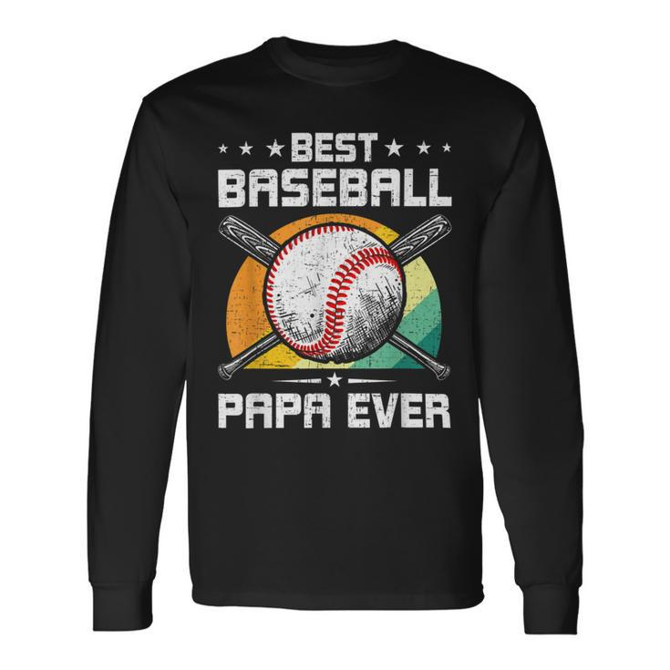 Best Baseball Papa Ever Baseball Lover Dad Long Sleeve T-Shirt