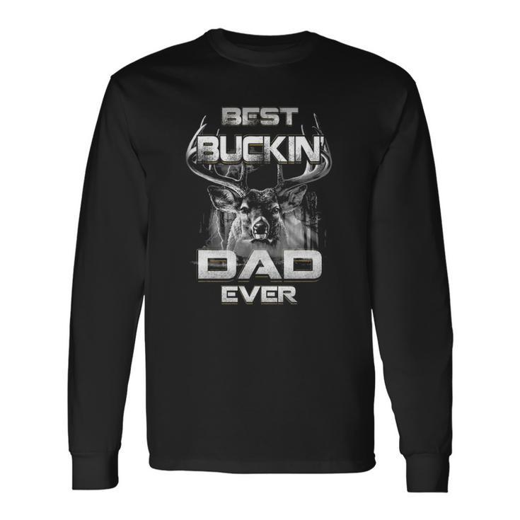Best Buckin Dad Ever Fathers Day Gif Long Sleeve T-Shirt T-Shirt