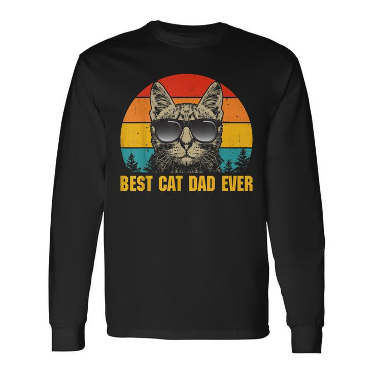Best Cat Dad Ever For Dad On Fathers Day Cat Daddy Long Sleeve T-Shirt