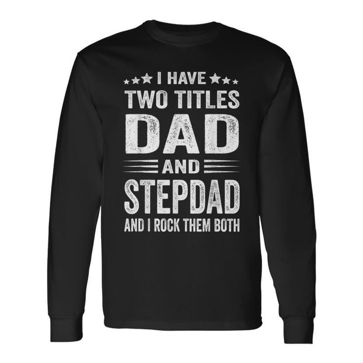 Best Dad And Stepdad Cute Fathers Day From Wife V2 Long Sleeve T-Shirt T-Shirt