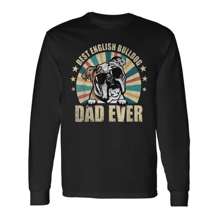 Best English Bulldog Dad Ever Vintage Dog Lover Long Sleeve T-Shirt