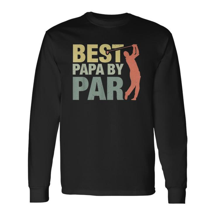 Best Papa By Par Fathers Day Golf Grandpa Classic Long Sleeve T-Shirt T-Shirt