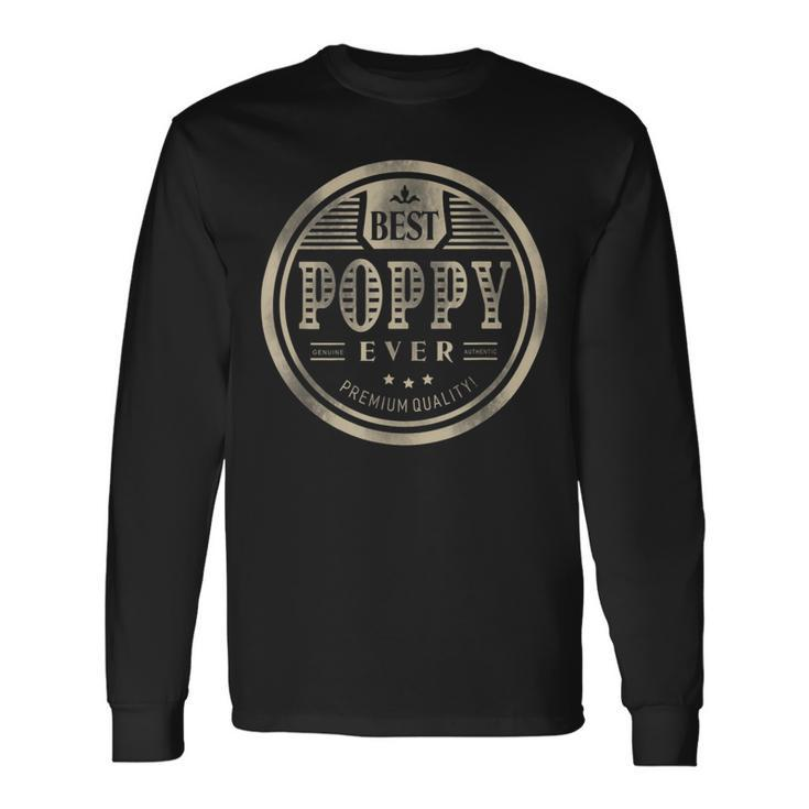 Best Poppy Ever Grandfather Dad Father Day Long Sleeve T-Shirt