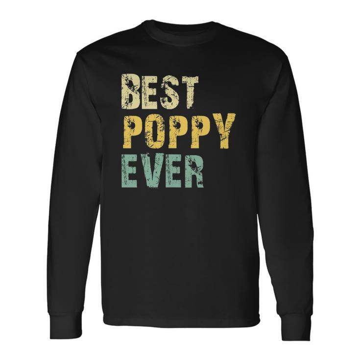 Best Poppy Ever Retro Vintage Fathers Day Long Sleeve T-Shirt T-Shirt