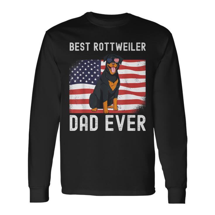 Best Rottweiler Dad Ever American Flag 4Th Of July Rottie Long Sleeve T-Shirt
