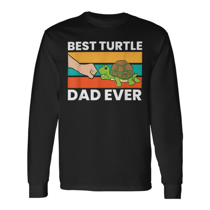 Best Turtle Dad Ever Love Sea Turtles Long Sleeve T-Shirt