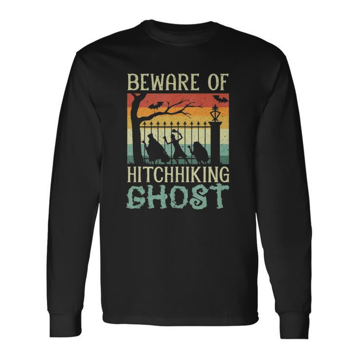 Beware Of The Hitchhiking Ghost Halloween Trick Or Treat Long Sleeve T-Shirt T-Shirt