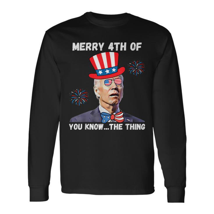 Biden Dazed Merry 4Th Of You Know The Thing 4Th Of July Long Sleeve T-Shirt Gifts ideas