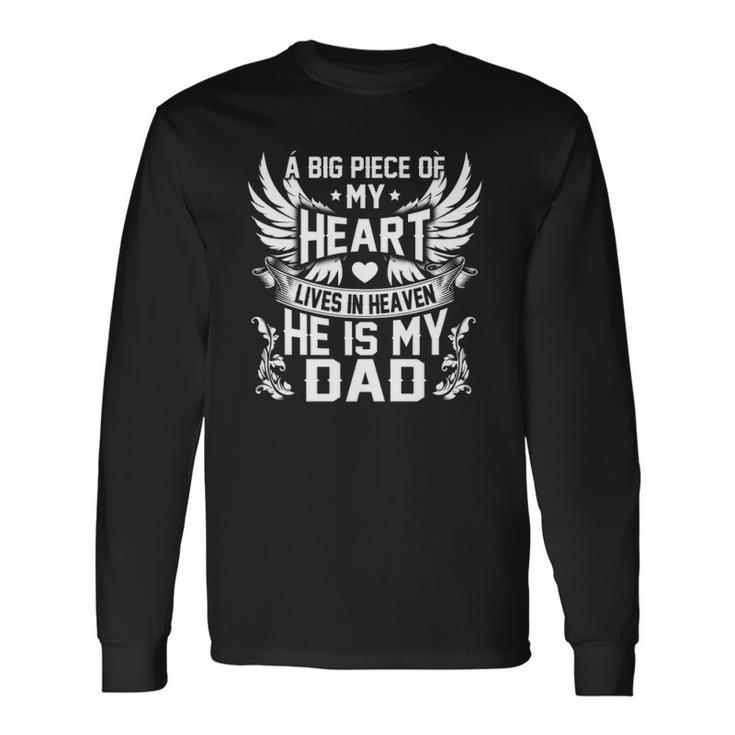 A Big Piece Of My Heart Lives In Heaven He Is My Dad Miss Long Sleeve T-Shirt T-Shirt