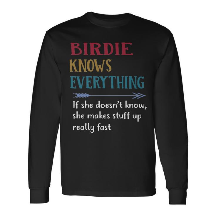 Birdie Grandma Birdie Knows Everything Long Sleeve T-Shirt