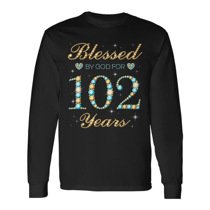 Blessed By God For 102 Years Old 102Nd Birthday Party Cute Long Sleeve T-Shirt
