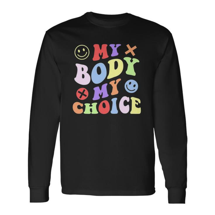 My Body My Choice Pro Choice Rights Retro Feminist Long Sleeve T-Shirt T-Shirt