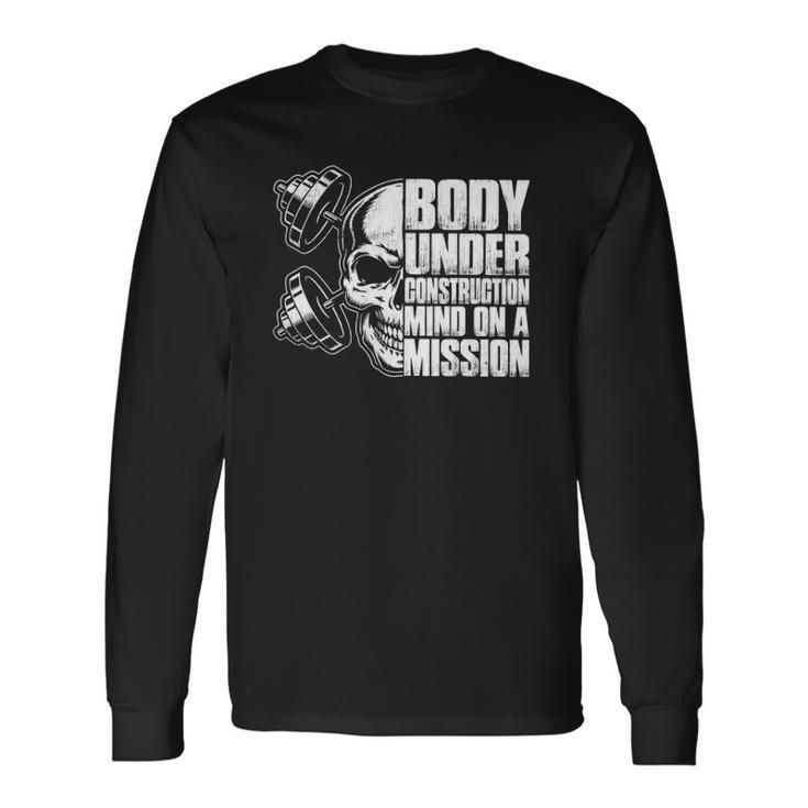 Body Under Construction Mind On A Mission Fitness Lovers Long Sleeve T-Shirt T-Shirt