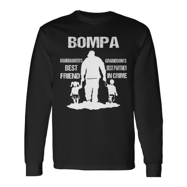Bompa Grandpa Bompa Best Friend Best Partner In Crime Long Sleeve T-Shirt
