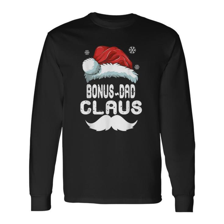 Bonus-Dad Claus Matching Christmas Pajamas Xmas Santa Long Sleeve T-Shirt T-Shirt