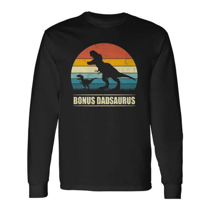 Bonus Dadsaurusrex Dinosaur Bonus Dad Saurus Long Sleeve T-Shirt T-Shirt