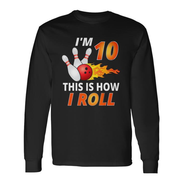 Bowling Birthday 10 Years Old Boy Tee Bowler Girl Long Sleeve T-Shirt T-Shirt Gifts ideas