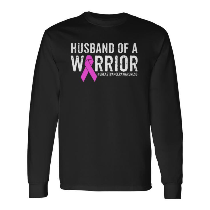 Breast Cancer Husband Awareness Husband Of A Warrior Long Sleeve T-Shirt T-Shirt