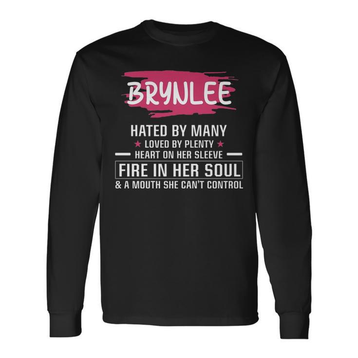 Brynlee Name Brynlee Hated By Many Loved By Plenty Heart On Her Sleeve Long Sleeve T-Shirt