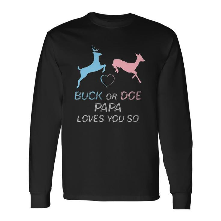 Buck Or Doe Baby Gender Reveal Papa Long Sleeve T-Shirt T-Shirt