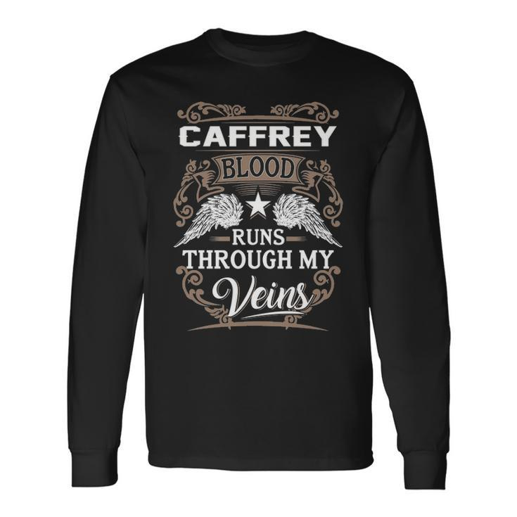 Caffrey Name Caffrey Blood Runs Through My Veins Long Sleeve T-Shirt