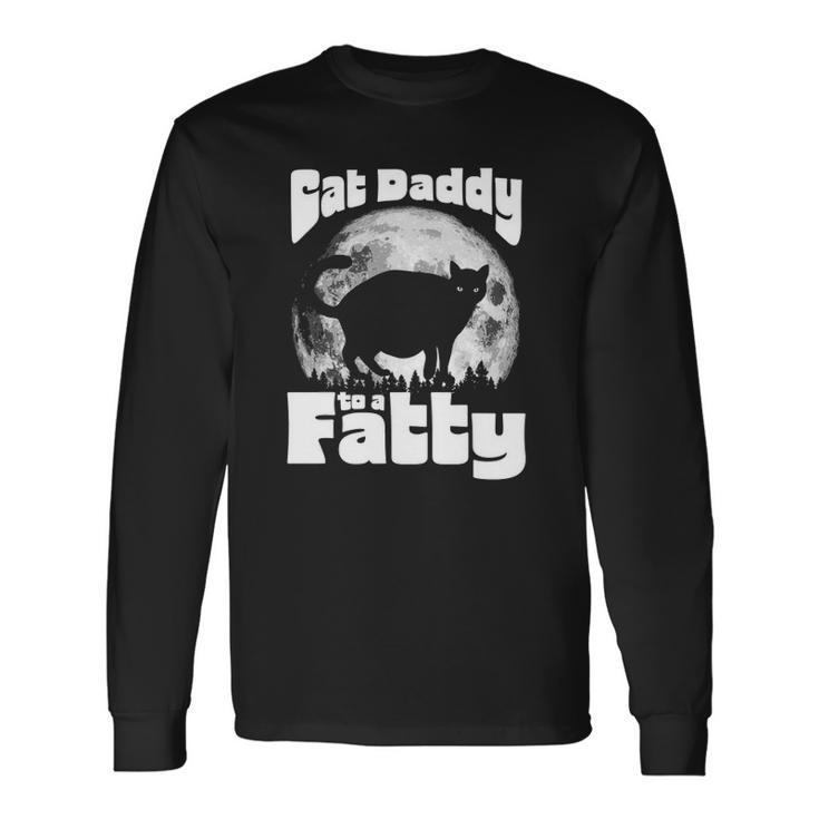 Cat Daddy To A Fatty Vintage Full Moon & Chonk Dad Long Sleeve T-Shirt T-Shirt